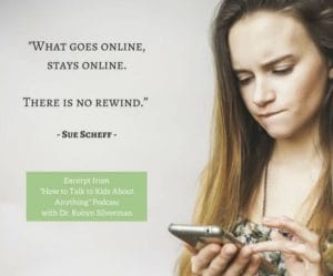 Help Your Teens DrRobynPodcast2-300x249 How to Talk to Kids about Preventing and Overcoming Online Shaming with Sue Scheff 
