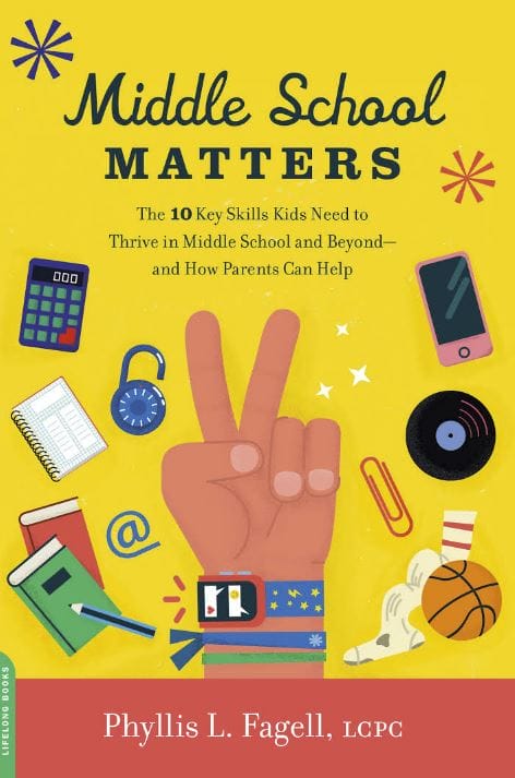 Middle School Matters: The 10 Key Skills Kids Need and How Parents Can Help