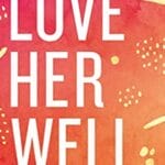 Help Your Teens BookLoveHerWell-150x150 Recommended Reading for Parents of Teens 